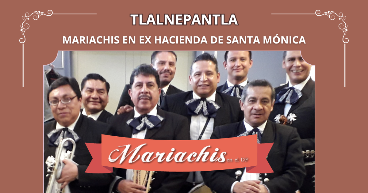 contratación de mariachis en Ex Hacienda de Santa Mónica 