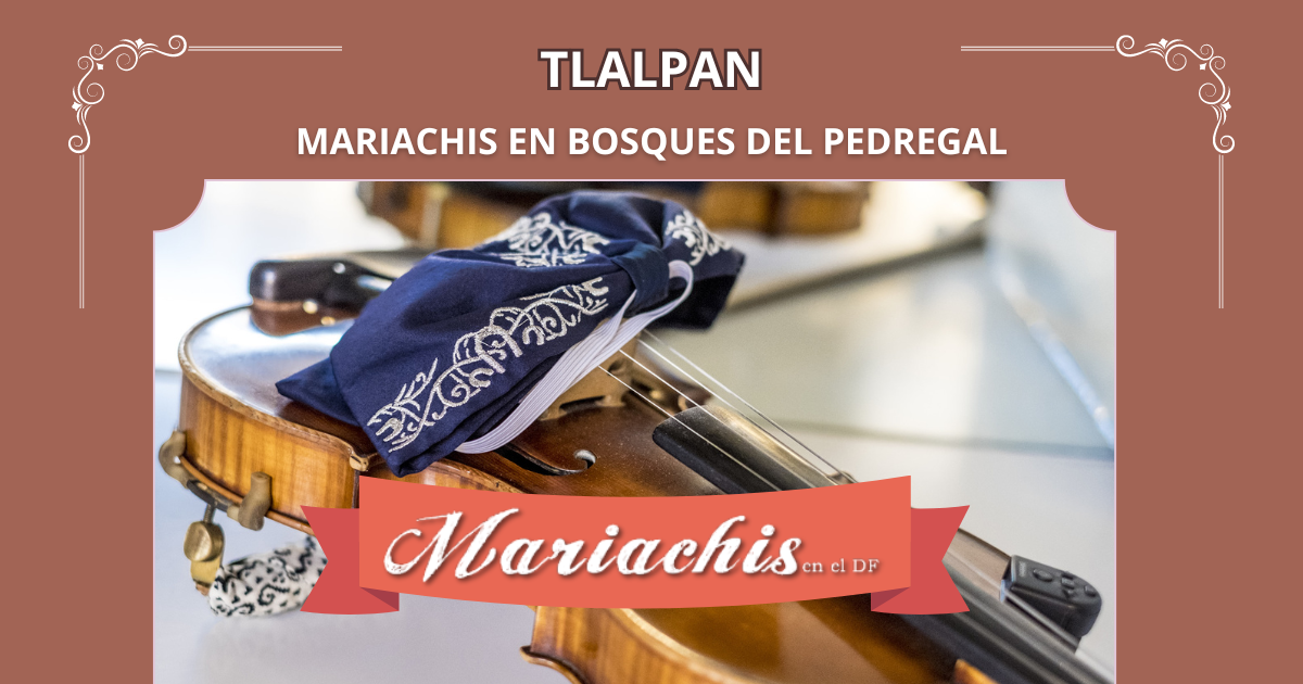 contratación de mariachis en Bosques del Pedregal 